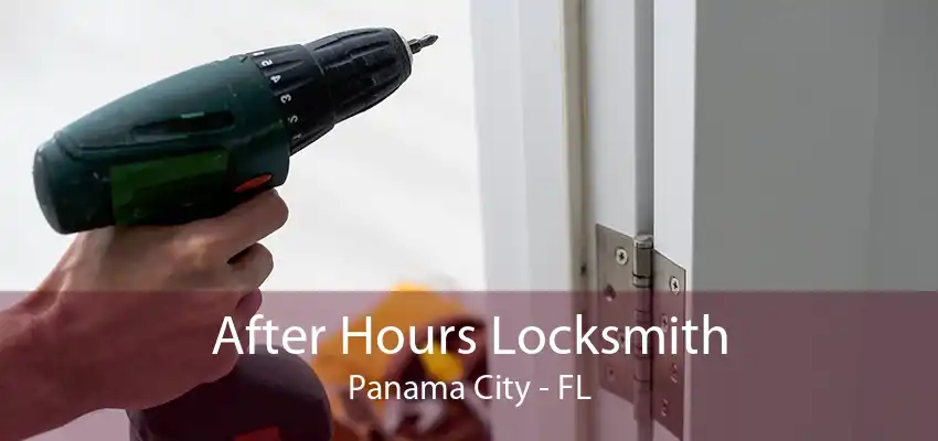 After Hours Locksmith Panama City - FL