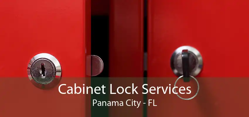 Cabinet Lock Services Panama City - FL