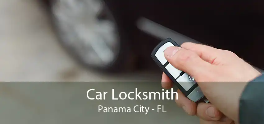 Car Locksmith Panama City - FL