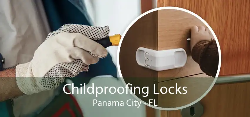 Childproofing Locks Panama City - FL