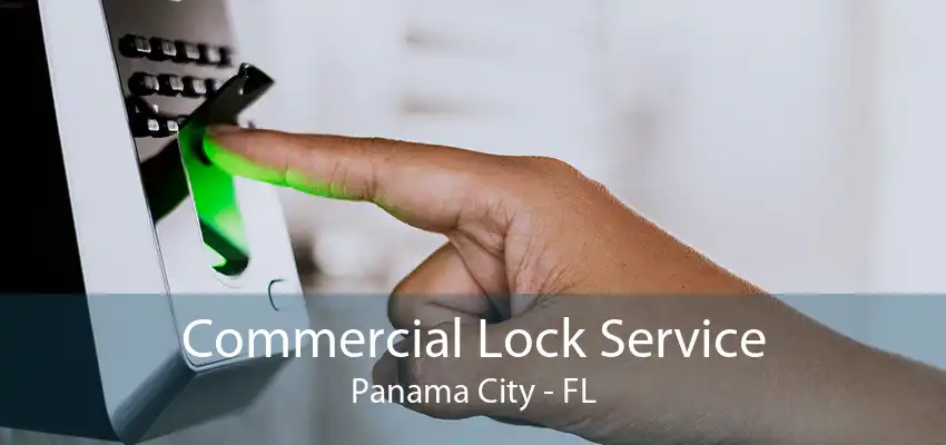 Commercial Lock Service Panama City - FL