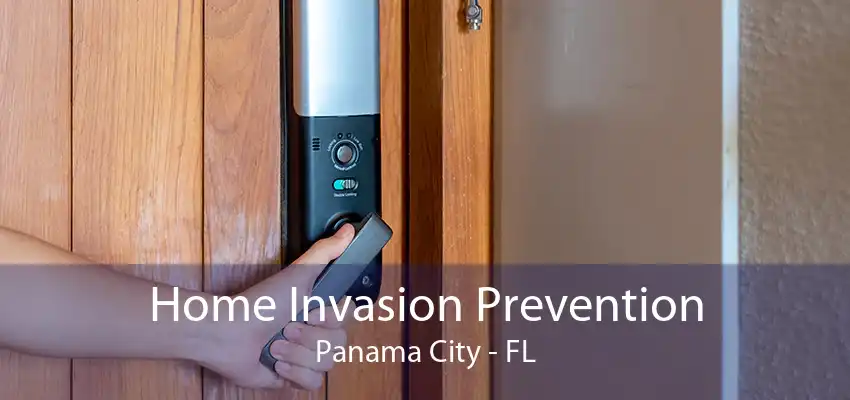 Home Invasion Prevention Panama City - FL