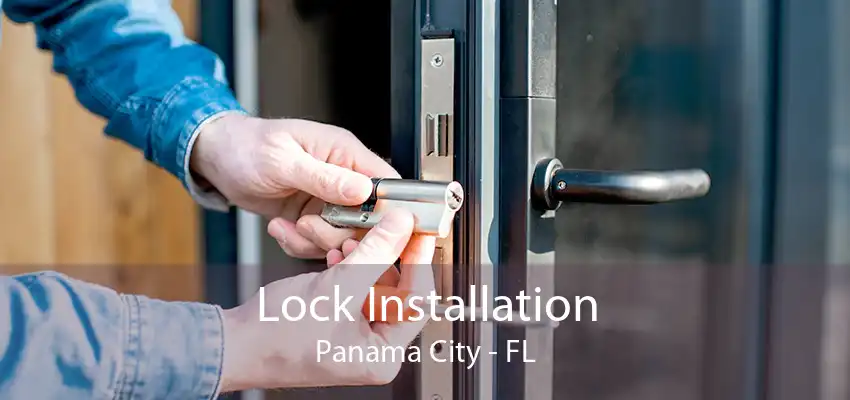 Lock Installation Panama City - FL