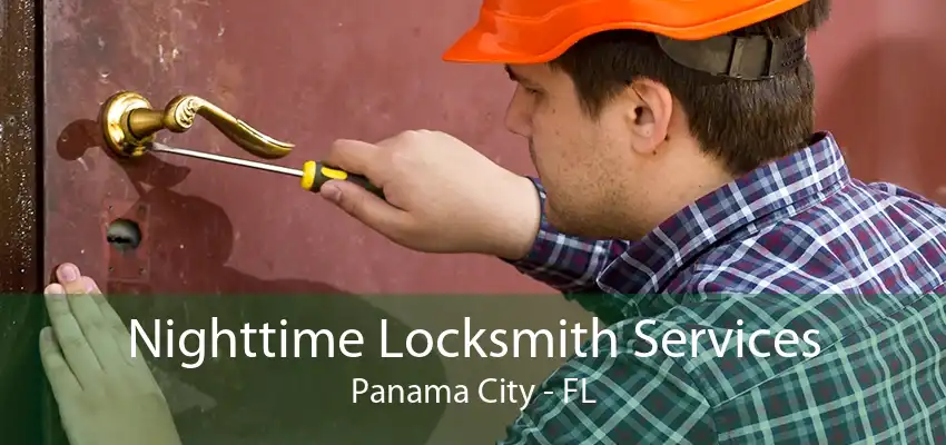 Nighttime Locksmith Services Panama City - FL