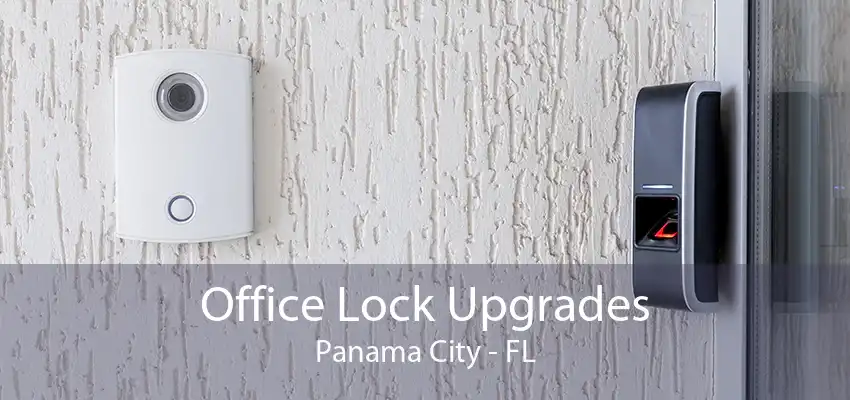 Office Lock Upgrades Panama City - FL