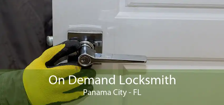 On Demand Locksmith Panama City - FL