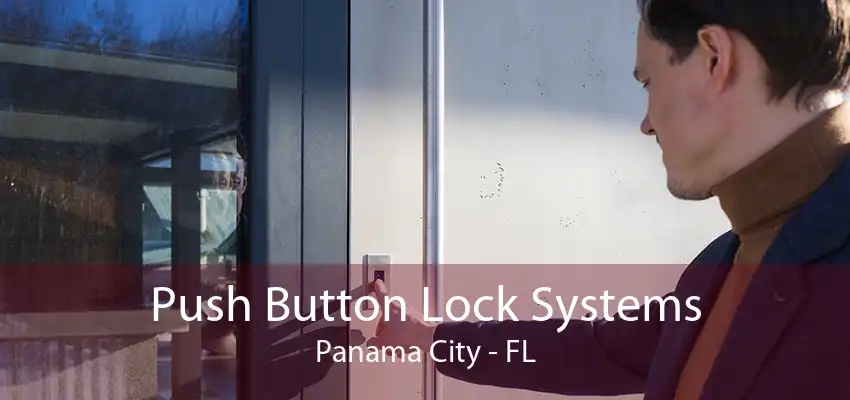 Push Button Lock Systems Panama City - FL