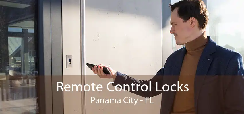 Remote Control Locks Panama City - FL