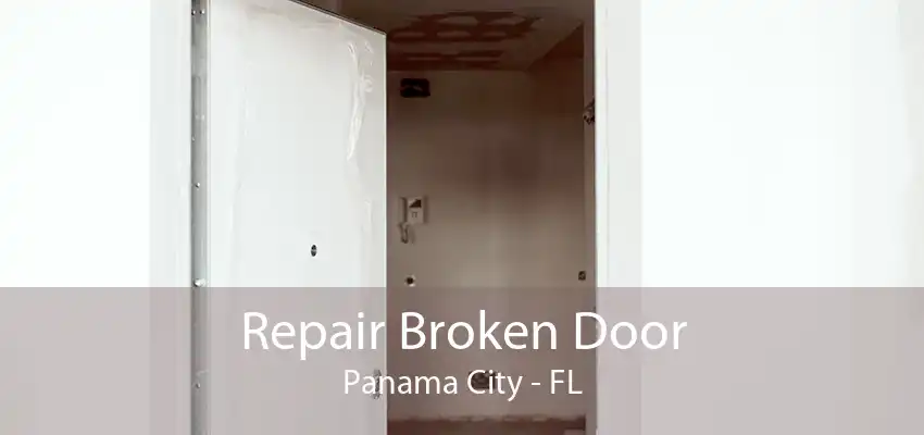 Repair Broken Door Panama City - FL