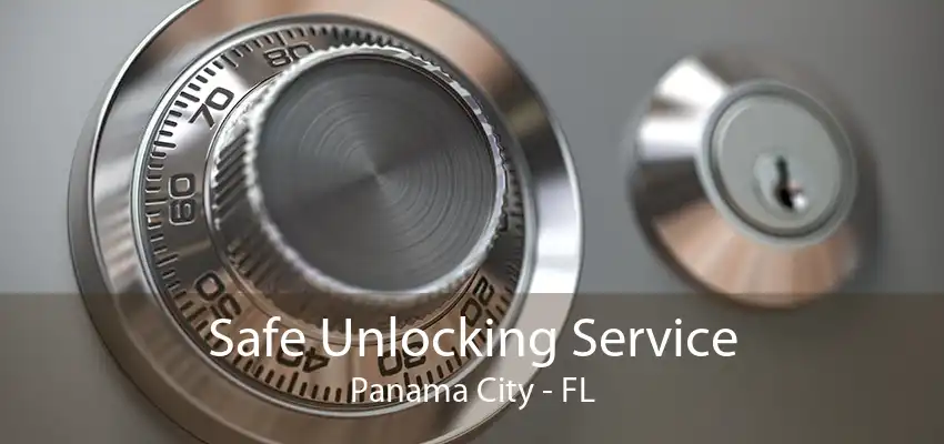 Safe Unlocking Service Panama City - FL