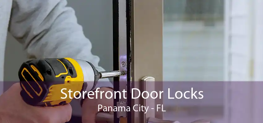 Storefront Door Locks Panama City - FL