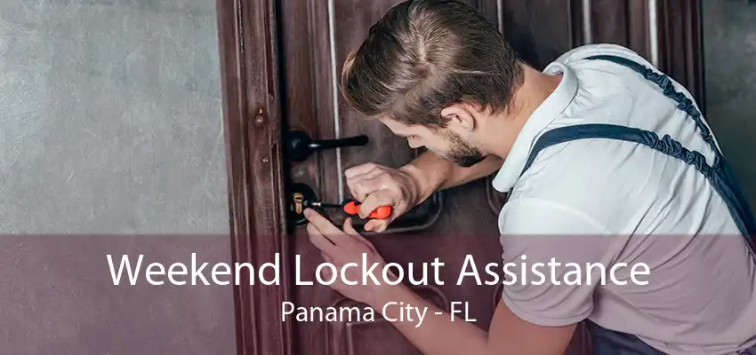 Weekend Lockout Assistance Panama City - FL