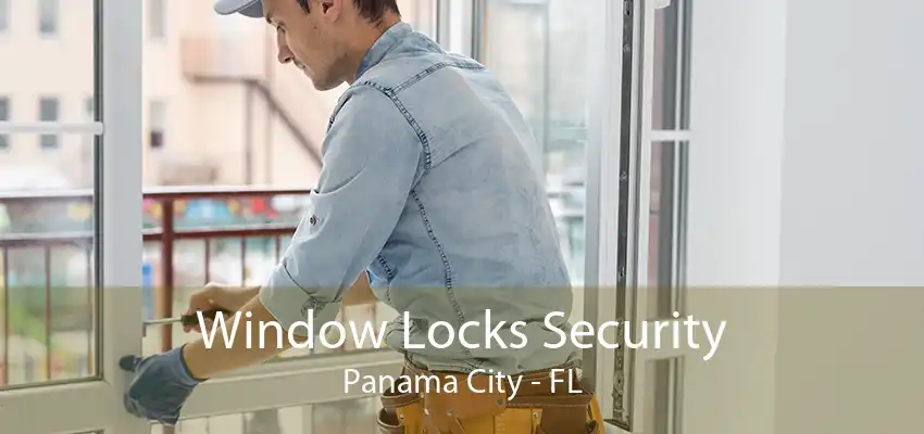 Window Locks Security Panama City - FL